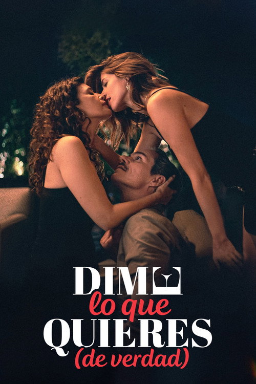 Постер Dime lo que quieres (de verdad)